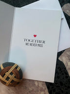 Together We Never Miss - Greeting Card